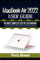 MacBook Air 2022 User Guide: The Most Complete Step by Step Manual to Mastering the New Apple MacBook Air 2022 (with M2 Chip) Hidden Features and Useful macOS Tips & Tricks for Beginners