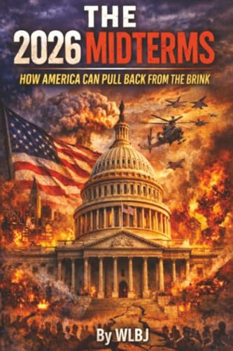 The 2026 Midterms: How America Can Pull Back From The Brink