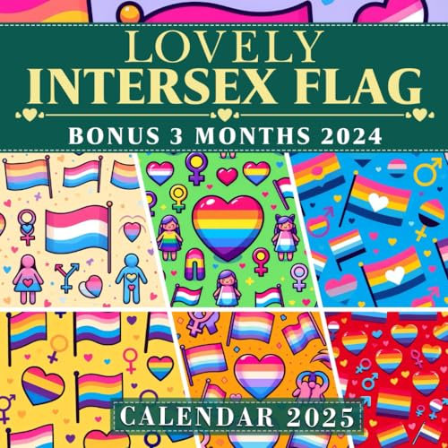 Lovely Intersex Flag Calendar 2025: 15-Month LGBT Photography For Adult, From Oct 2024 to December 2025, Perfect for Planning and Organizing Your Year