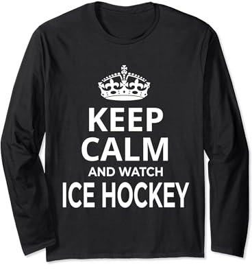 Eishockeyspieler / Keep Calm And Watch Ice Hockey! Langarmshirt