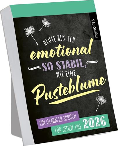 Abreißkalender Heute bin ich emotional so stabil wie eine Pusteblume 2026: Trendiger Abreißkalender mit 365 bösen Sprüchen, zum Aufstellen