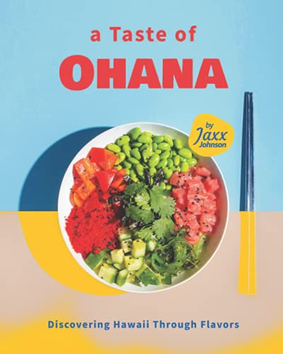 A Taste of Ohana: Discovering Hawaii Through Flavors