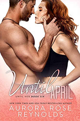 Until April (Until Him/Her Book 10) (English Edition)