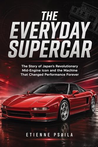 The Everyday Supercar: The Story of Japan’s Revolutionary Mid-Engine Icon and the Machine That Changed Performance Forever