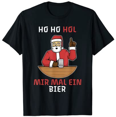 Ho Ho Hol mir mal ein Bier T-Shirt