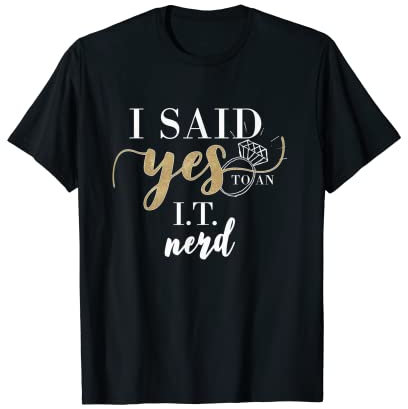 I Said Yes T-Shirt für Damen IT Nerd Verlobte Ring T-Shirt