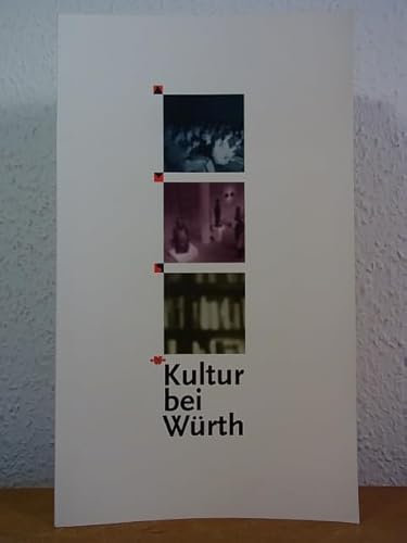 Kultur bei Würth. Beiträge zur Kulturarbeit in einem Unternehmen