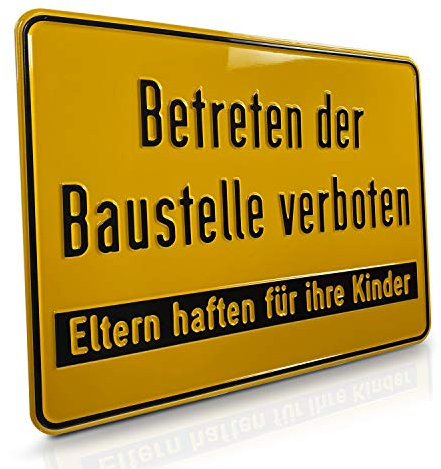 Betriebsausstattung24 Hinweisschild „Betreten der Baustelle verboten! Eltern haften für ihre Kinder“ - 25,0 x 15,0 cm - Aluminium geprägt - gelb - zur Grundbesitzkennzeichnung