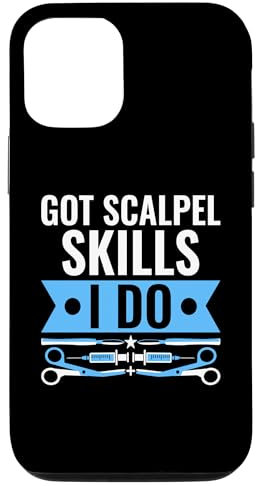 iPhone 14 Got Scalpel Skills I Do Surgeon Surgical Surgery Surgeons Case