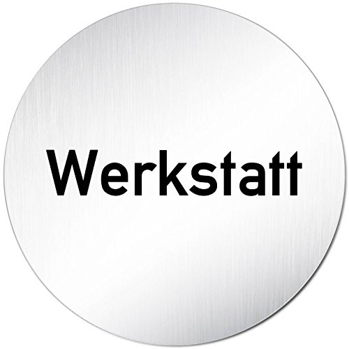 Türschilder24 XXL Türschild • Ø 100 mm rund • Schild Werkstatt • aus veredeltem Aluminium Vollmaterial • geschliffene Edelstahloptik • 100% Made in Germany
