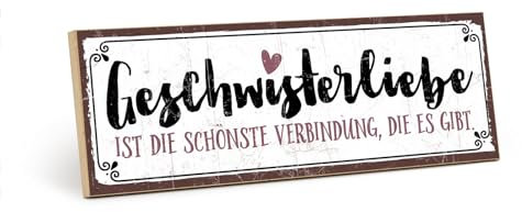 TypeStoff Holzschild mit Spruch – GESCHWISTERLIEBE - DIE SCHÖNSTE VERBINDUNG – im Vintage-Look mit Zitat als Geschenk und Dekoration - HS-00604