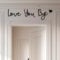 Love You Bye Above Door Sign,Love You Bye Sign,Love You Bye,Modern Black Letter Sign Wall Art for Hallway and Stairs,Wall Decoration Sign for Valentines Decorations (Black)