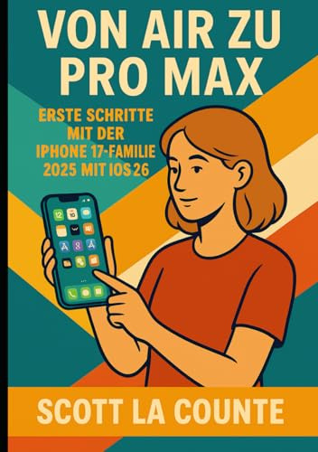 Von Air Zu pro Max: Erste Schritte Mit Der Iphone 17-familie 2025 Mit Ios 26