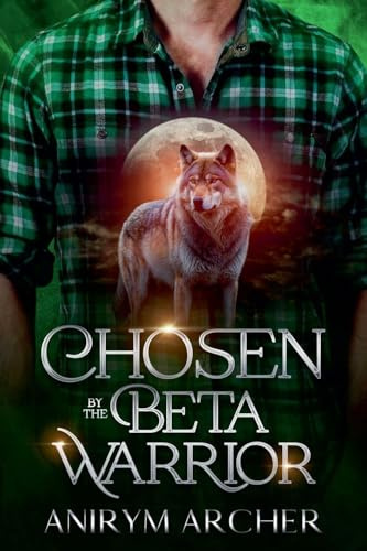 Chosen By The Beta Warrior
