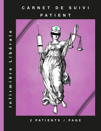 Carnet de Suivi Patient pour INFIRMIERE libérale: suivi rigoureux des patients poids taille TA SaO2 temperature FC glycémie, grand format avec liste ... médecin pour les infirmiers, 120p A4 non daté