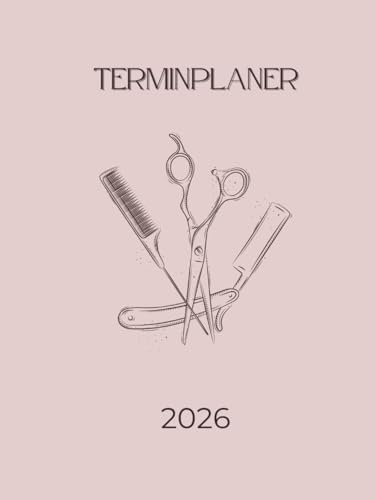 Terminplaner 2026: Friseur Kalender 2026 1 Woche 2 Seiten 15 Minuten Takt | Tagesplaner Montag bis Sonntag, Januar bis Dezember 2026, Von 7:00 Uhr bis 21:00 Uhr.