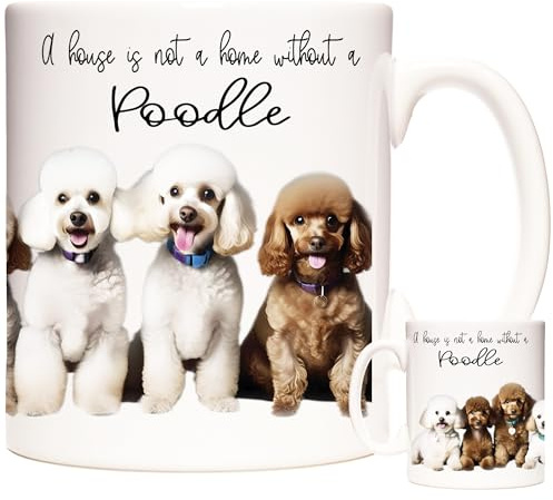 KAZMUGZ Toy Poodle Mug, A House is not a Home Without a Poodle. Miniature Poodle Mug. 11oz Ceramic Coffee Tea or Hot Chocolate Mug.