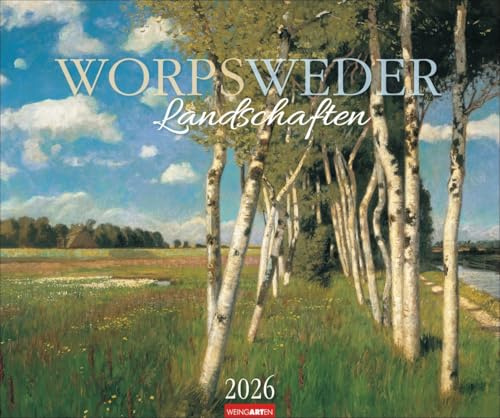 Worpsweder Landschaften - Kalender 2026 - Weingarten-Verlag - Wandkalender - Kunstkalender mit fantastischen Meisterwerken - 55 cm x 46 cm