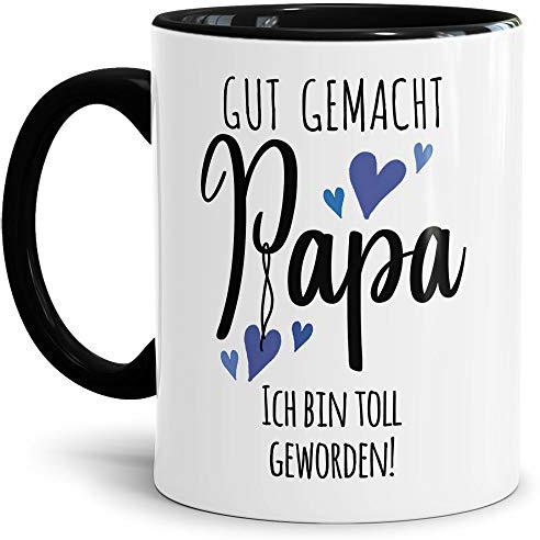 Lustige Tasse mit Spruch für Papa - Ich bin toll - Kaffee-Tasse/Geschenk-Idee Väter/Vatertagsgeschenk/Geburtstag/Vatertag - Innen & Henkel Schwarz