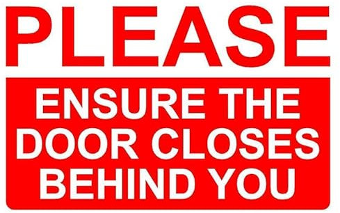 Please ensure the door closes behind you safety sign - Self adhesive sticker (200mm x 150mm)