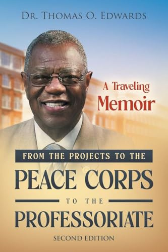 From the Projects to the Peace Corps to the Professoriate: A Traveling Memoir