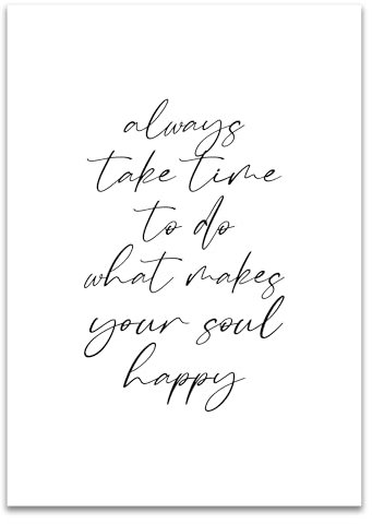 ARTFAVES® Poster - Always take time to do what makes your soul happy | Wanddeko Wandbild Spruch Dankbarkeit Glücklichsein | ohne Rahmen | 30 x 40 cm