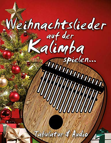 Weihnachtslieder auf der Kalimba spielen: Tabulatur & Audio