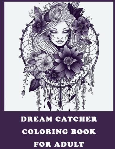 Dreamcatcher Coloring Book for Adults: Dreamcatcher Coloring Book for Adults
