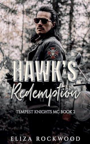 Hawk's Redemption (Tempest Knights MC, Band 2)