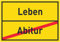 Leben Abitur Aufkleber Ortsaufkleber A7 (74x105mm)