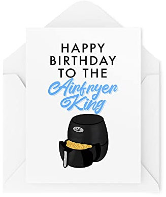 Funny Birthday Card - Happy Birthday to the Airfryer King - Funny Best Friend Card - Bestie Card - Airfryer Addict - Joke Birthday CBH1486