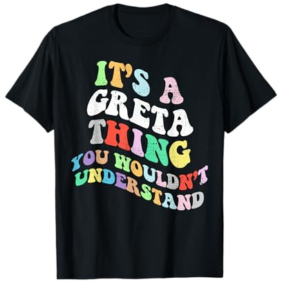 Retro Groovy It's a Greta Thing You Wouldnt Understand T-Shirt