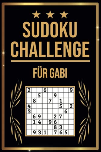 SUDOKU Challenge für Gabi: Sudoku Buch I 300 Rätsel inkl. Anleitungen & Lösungen I Leicht bis Schwer I A5 I Tolles Geschenk für Gabi