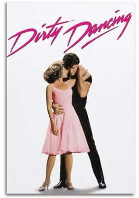 ceok Dirty Dancing Filmposter Wandkunst Dekor Druck Bild Gemälde für Wohnzimmer Schlafzimmer Dekoration 30 x 45 cm ungerahmt