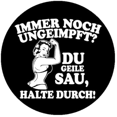 Sammys Shirt Store Immer noch ungeimpft Du Geile Sau Halte durch Aufkleber 4,5 cm