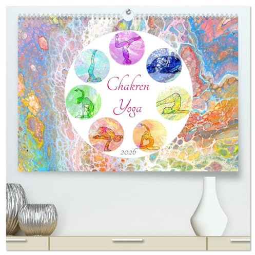 Chakren Yoga (hochwertiger Premium Wandkalender 2026 DIN A2 quer), Kunstdruck in Hochglanz: Asanas für die Chakren mit Affirmationen und Elementen (CALVENDO Sport)