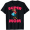 Super Mom Geschenkidee Mutter Super Hero Mom Cape Super Mother T-Shirt