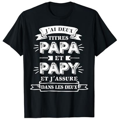 Papa Et Papy Grand Père Papi Deux Titres T-Shirt