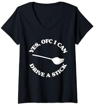 Damen Yes, OFC I Can Drive A Stick Funny Witch Saying T-Shirt mit V-Ausschnitt