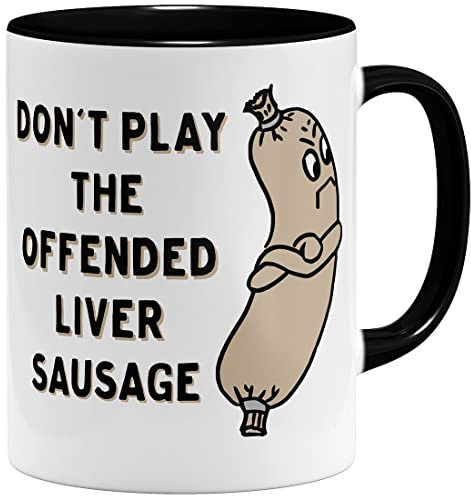 OM3® witzige Denglisch Kaffee-Tasse mit Spruch - Liver Sausage - Beleidigte Leberwurst - Keramik Becher - 325ml - Beidseitig Bedruckt - Schwarz