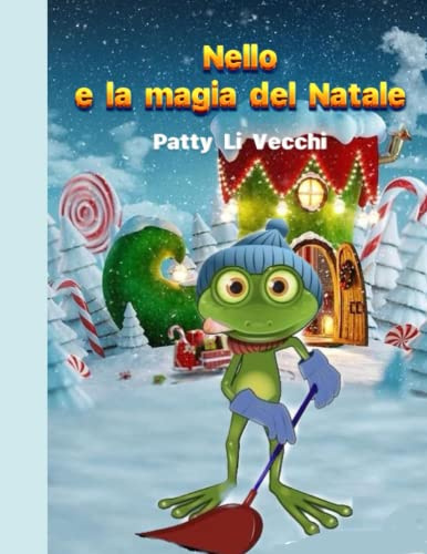 Nello e la magia del Natale (LE AVVENTURE DI NELLO, Band 5)