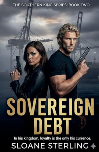 Sovereign Debt (The Southern King Saga, Band 2)