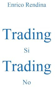 Trading si -Trading no