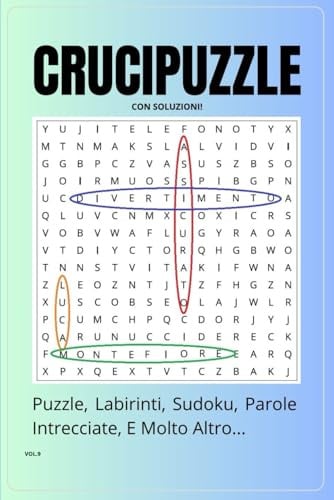 CRUCIPUZZLE: Puzzle, Labirinti, Sudoku, Parole Intrecciate, e Molto Altro... (con Soluzioni)