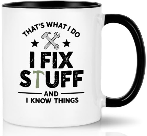 Joymaking Funny Gifts for Men Coffee Mug Mens Gifts for Christmas Birthday Gifts - That's What I do I Fix Stuff and I Know Things - Presents for Men Christmas, 11Oz Black