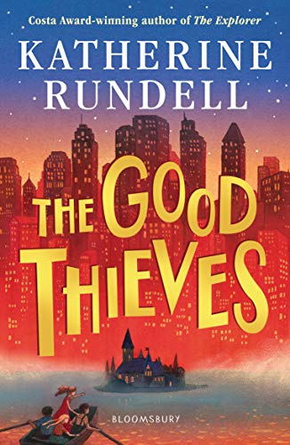 The Good Thieves: From the author of the internationally bestselling phenomenon Impossible Creatures (English Edition)