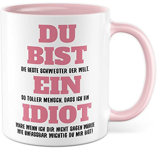 Schwester Tasse Geschenk - DU BIST Die Beste Der Welt Geschenkidee, Kaffeetasse Mit Spruch, Liebevoller Kaffee-Becher, Geschwister Witzig Witztasse Teetasse Idiot