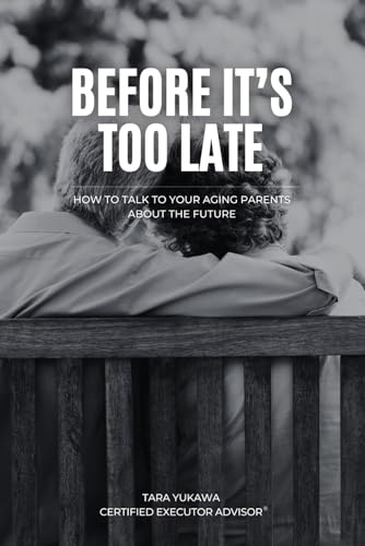 Before It's Too Late: How to Talk to Your Aging Parents About the Future
