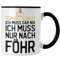 Trendation - Insel Föhr Geschenk Tasse Geschenkiee Ich Muss Gar Nix Ich Muss Nur Nach Föhr Kaffeetasse (Schwarz)