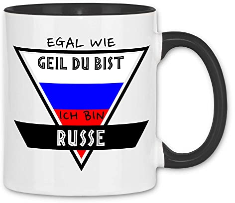 wowshirt Tasse Egal Wie Geil Du Bist Ich Bin Russe RUSSISCHE Russland, Farbe:White - Black
